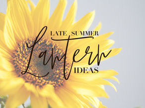 Late Summer Lantern Ideas