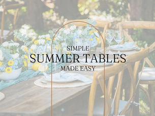 Simple Summer Tables Made Easy