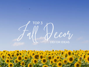 My Top 3 Fall Decor Ideas