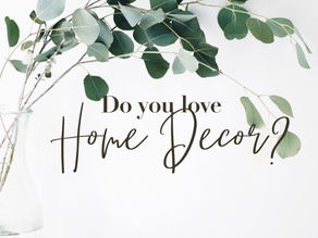 Do You Love Home Decor?
