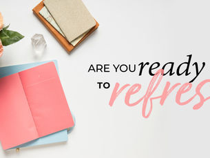 Are You Ready to Refresh?