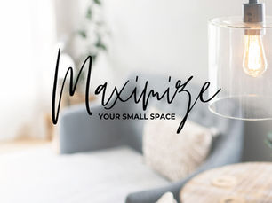 How to maximize your small space.