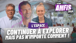 « Continuer à explorer l'espace, mais pas n'importe comment » - Conférence aux #AMFIS2024