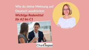Wie du deine Meinung auf Deutsch ausdrückst: wichtige Redemittel für A2 bis C1