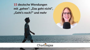 Titelbild zum Blogbeitrag über 15 deutsche Wendungen mit „gehen“, zum Beispiel „Das geht nicht“ und „Geht’s noch?“