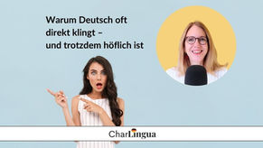 Titelbild zum Blogbeitrag über Höflichkeit auf Deutsch: Warum Deutsch oft direkt klingt und trotzdem höflich ist, mit überraschter Frau und Charlotte von CharLingua als Deutschlehrerin.