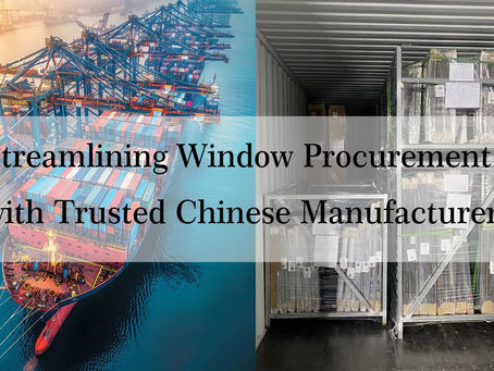 Case Study: Streamlining Window Procurement with Trusted Chinese Manufacturers