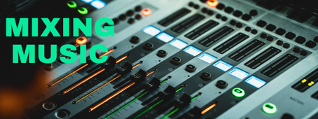 Mixing Music "The Art of Blending Sounds"