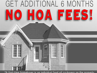 No HOA Fees For 6 Months For 1st Time Home Buyers