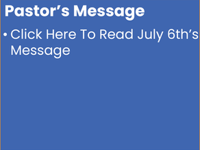 July 6th Pastor's Message