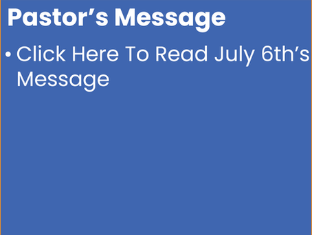 July 6th Pastor's Message
