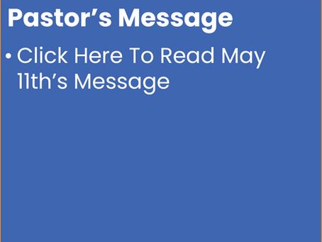 May 11th Pastor's Message