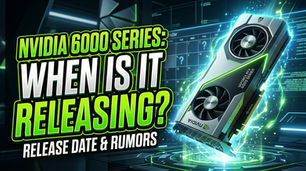 When Will Nvidia Release the 6000 Series: Expected Launch Date & Spec