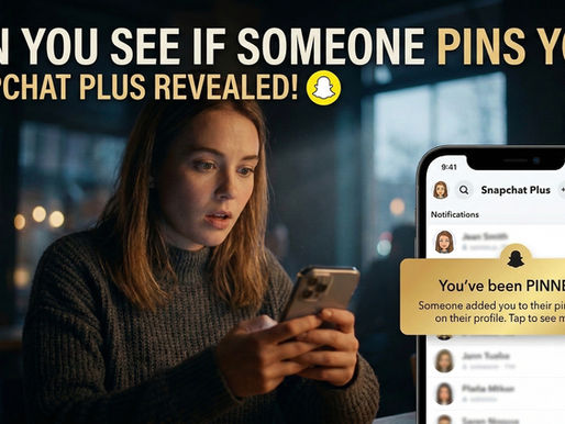 Can You See If Someone Pins You on Snapchat Plus?