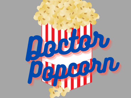 Welcome to Doctor Popcorn!