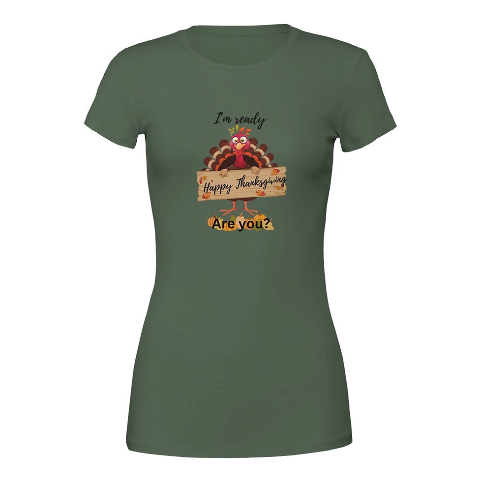 Thumbnail: I'm ready are you? Happy Thanksgiving Women's clothing