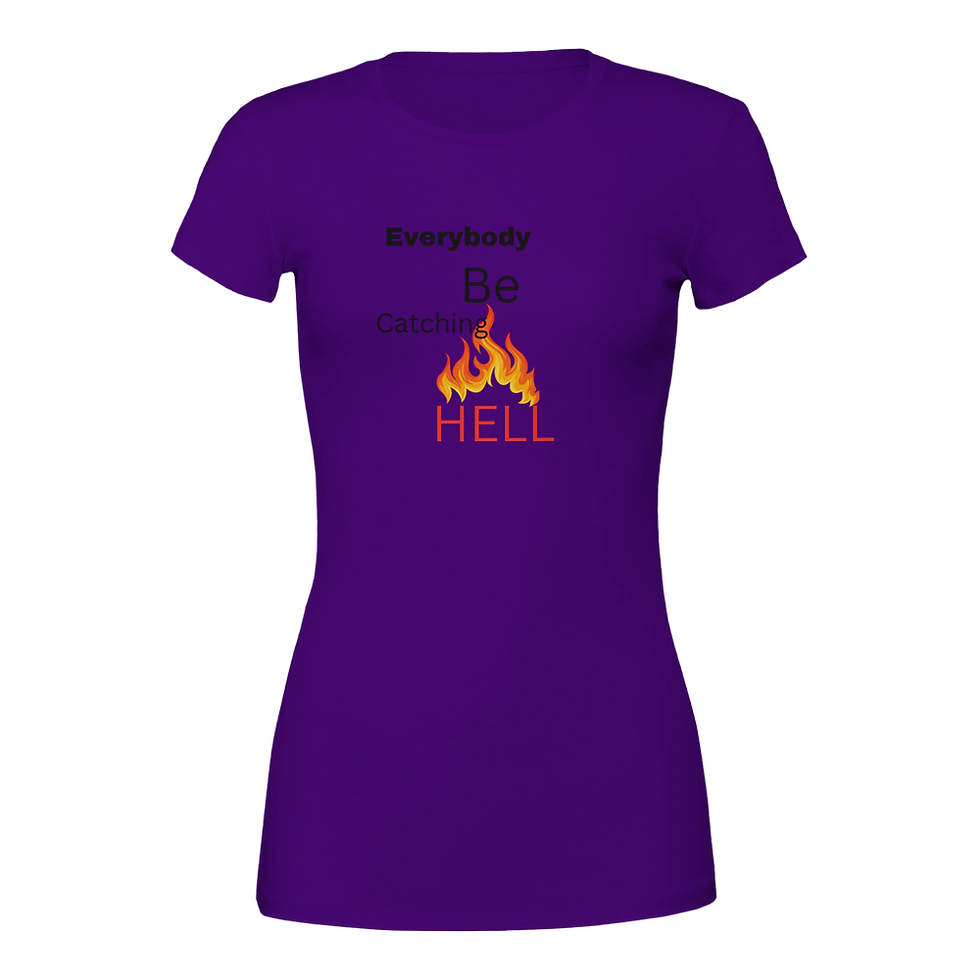 Thumbnail: Everybody be catching hell Women's clothing