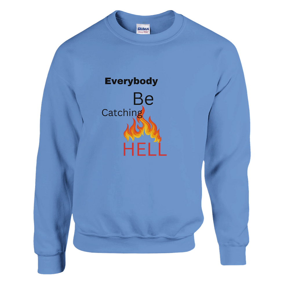Thumbnail: Everybody be catching hell Women's clothing
