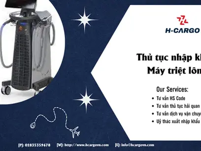 Thủ tục nhập khẩu máy triệt lông mới nhất 2024 - Một số điểm lưu ý quan trọng