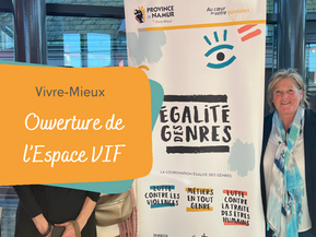 Espace VIF, un lieu dédié aux victimes de Violences Intrafamiliales à Namur