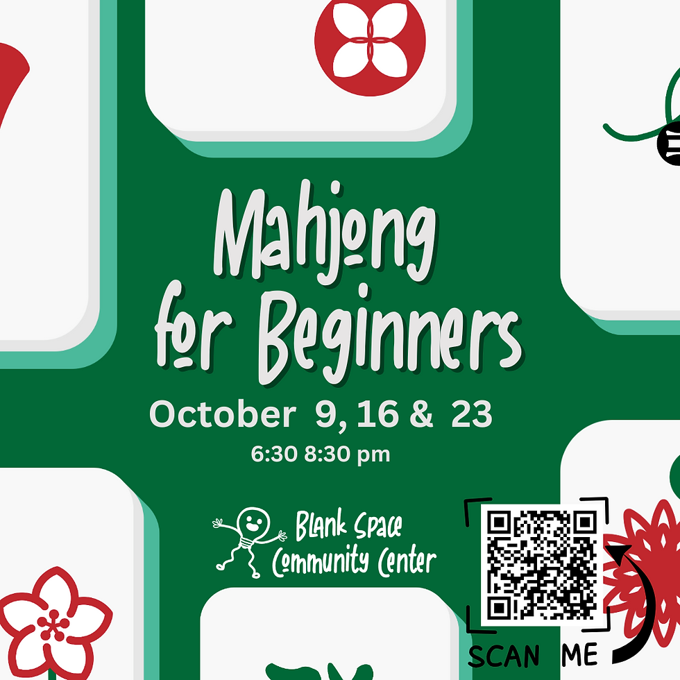 Mahjong for Beginnger EVENINGS October 9, 16 & 23 6:30-8:30PM