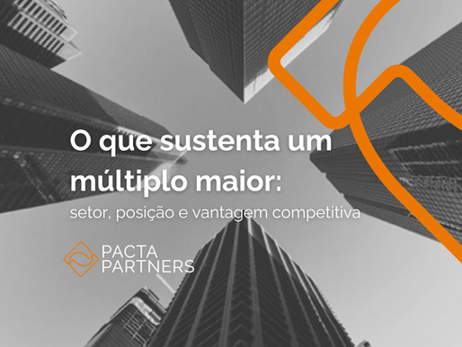 O que sustenta um múltiplo maior: setor, posição e vantagem competitiva