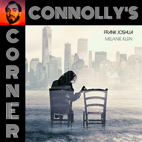 𝗖𝗼𝗻𝗻𝗼𝗹𝗹𝘆’𝘀 𝗖𝗼𝗿𝗻𝗲𝗿 - this week: Melanie Klein - Frank Joshua