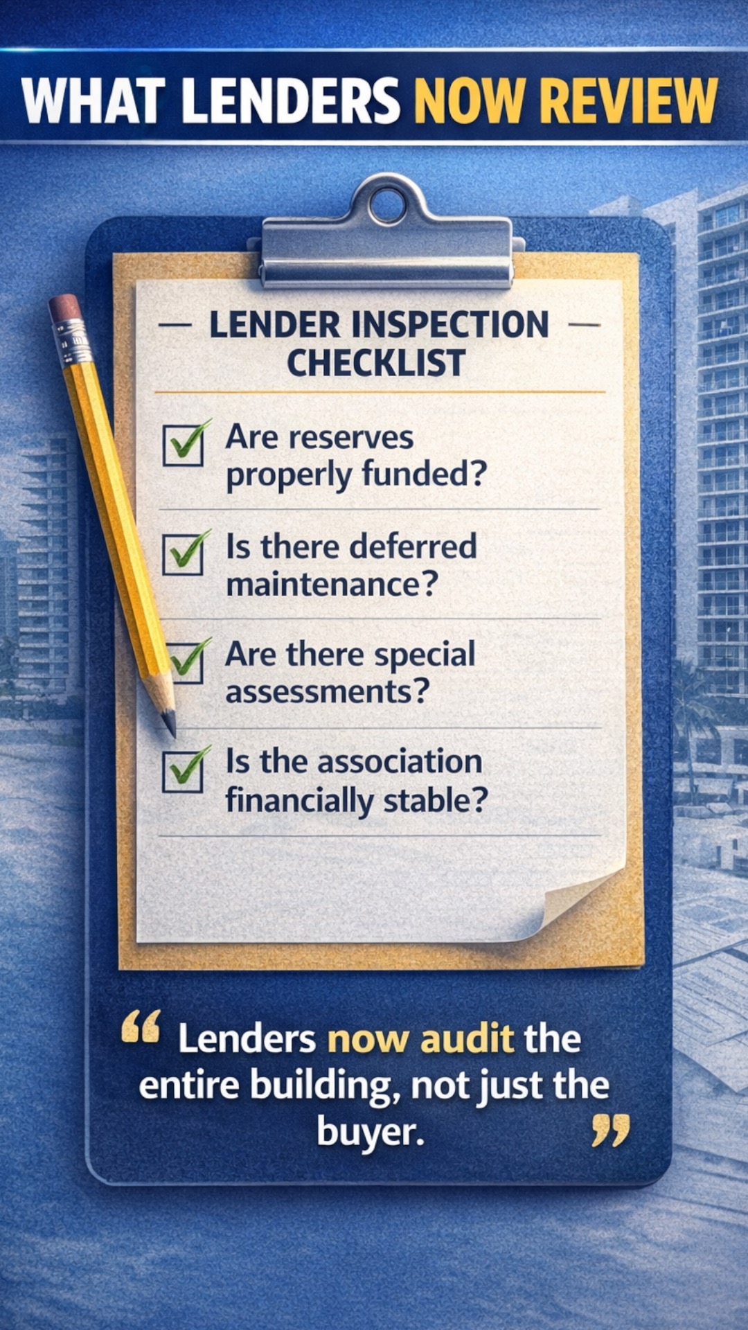 Checklist on a clipboard with questions about financial stability. Text: "Lenders now audit the entire building, not just the buyer."