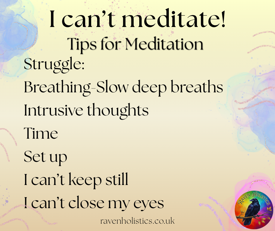 I Can't Meditate! Tips to help Alleviate some of the key struggles. 