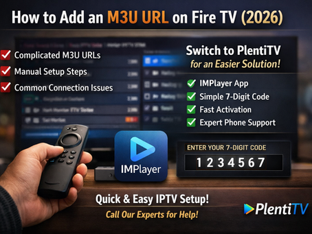 How to add M3U URL on Fire TV 2026 tutorial featuring IMPlayer app setup and PlentiTV easy 7-digit activation method.