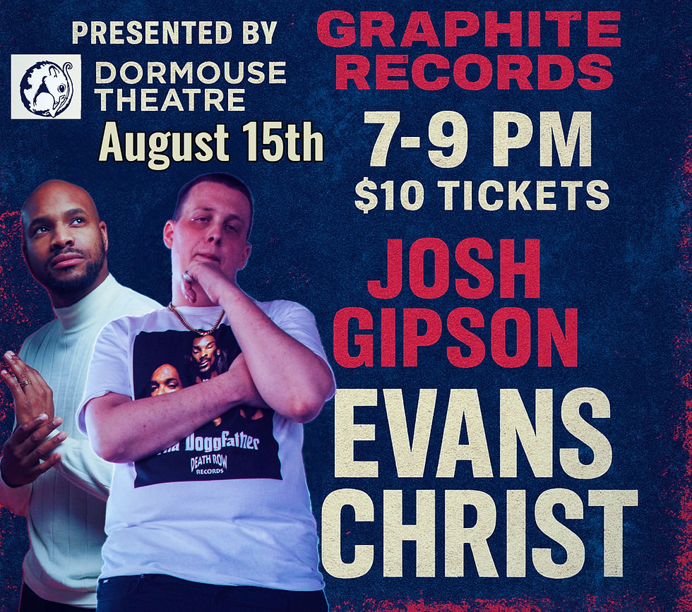 Hip Hop Showcase featuring Josh Gipson, and Evans Christ