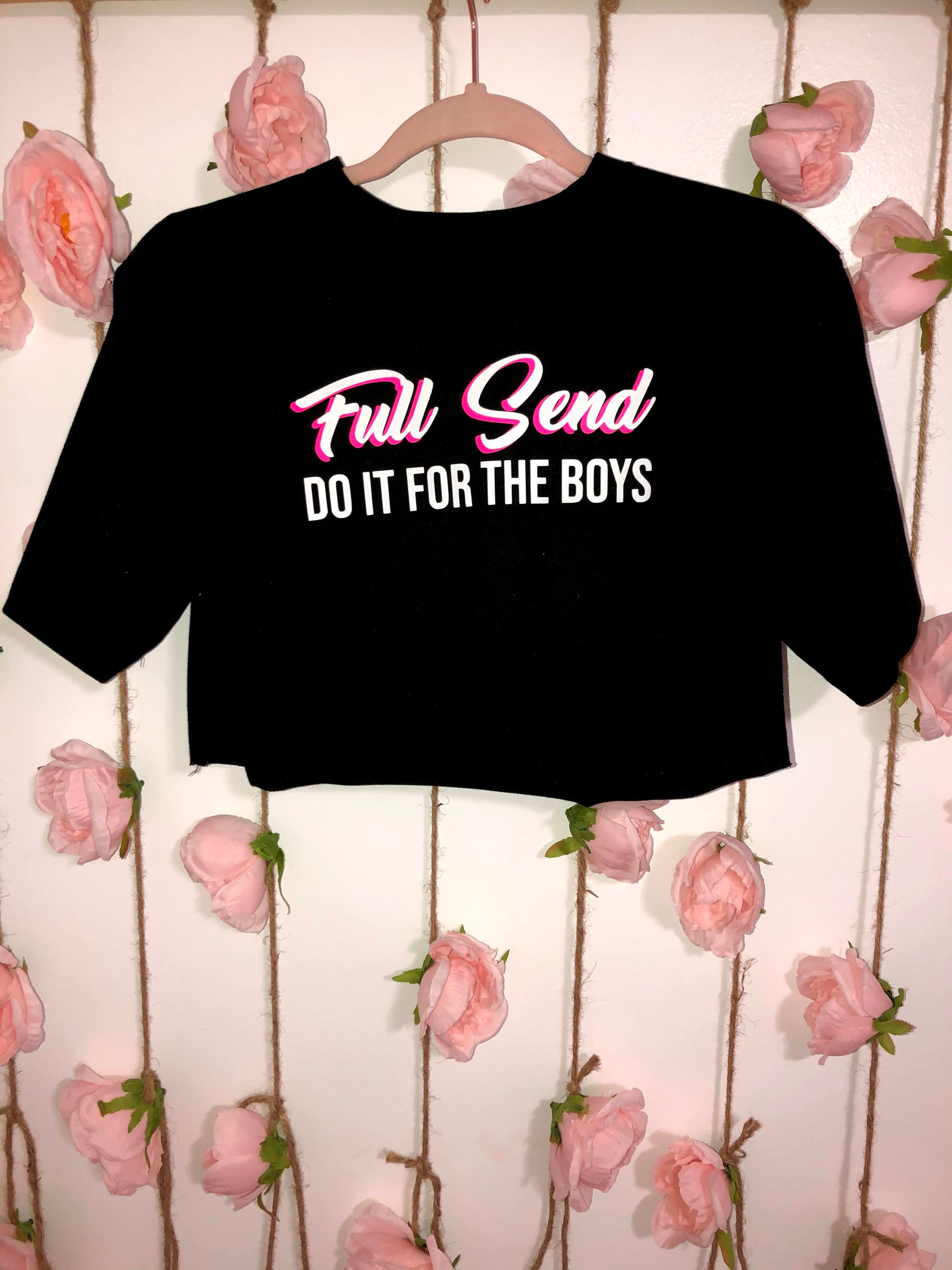 Full Send - Do it for the boys