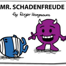 SCHADENFREUDE