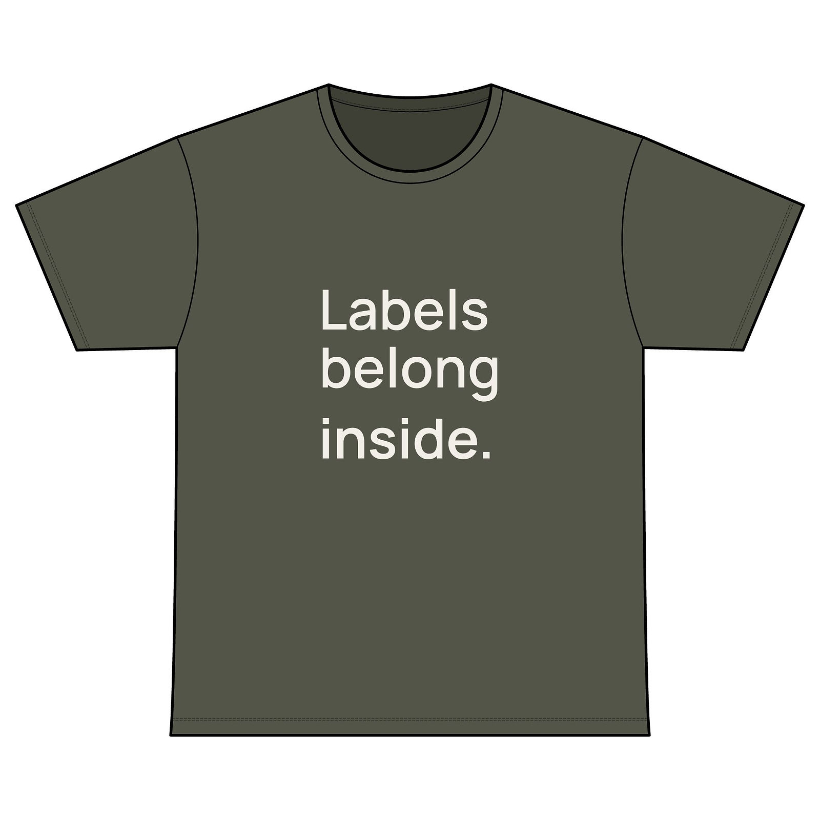 Labels belong inside: Unisex Cotton Crewneck T-Shirt (Statement)