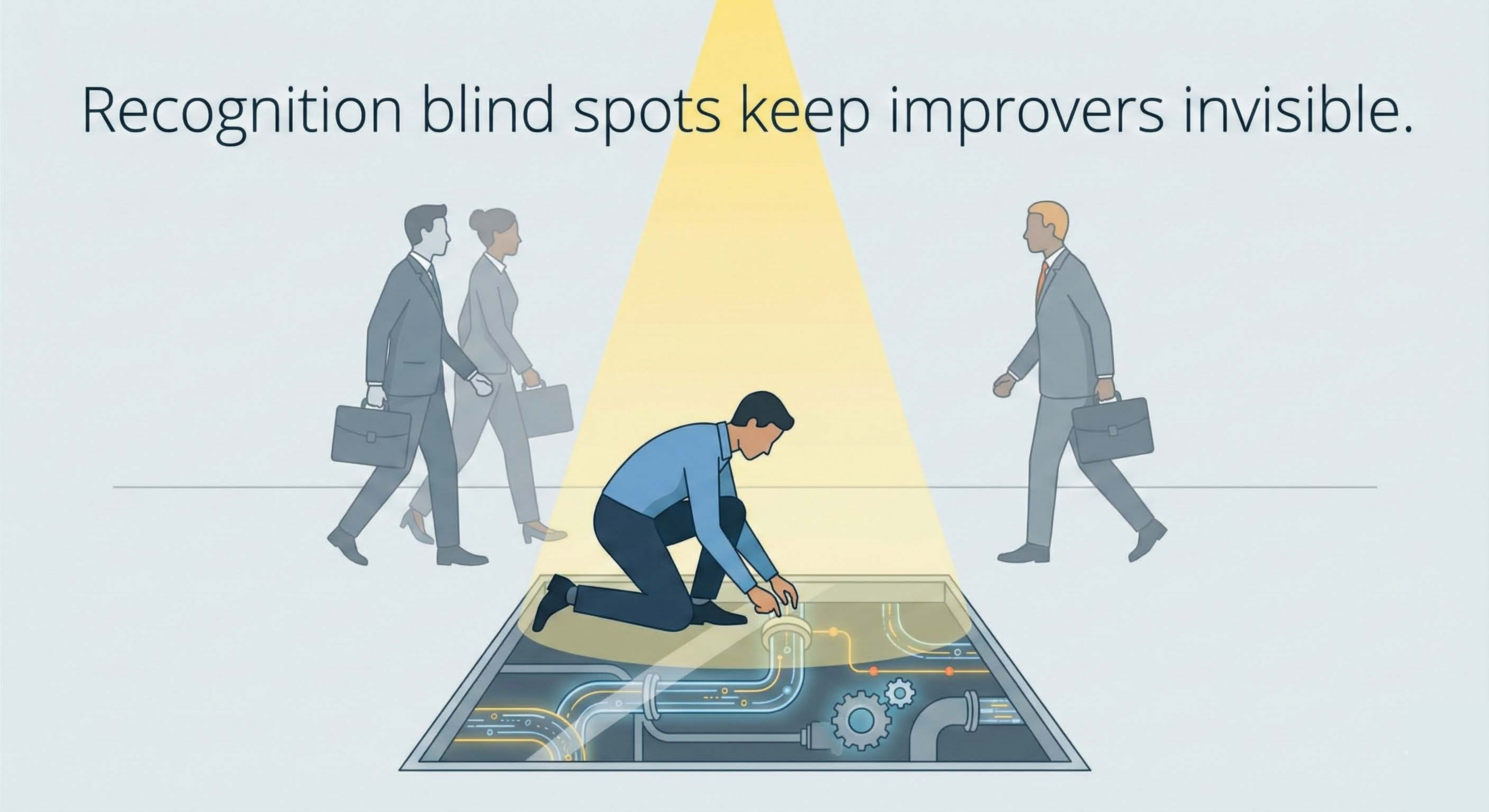 Illustration of Recognition blind spots keep improvers invisible
