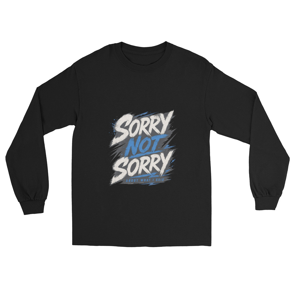 Sorry not Sorry - Men’s Long Sleeve Shirt