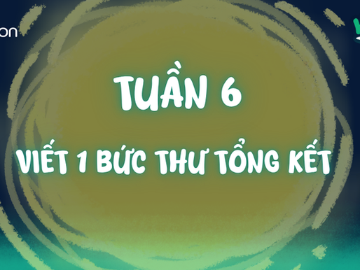 Tuần 6: Viết một bức thư tổng kết