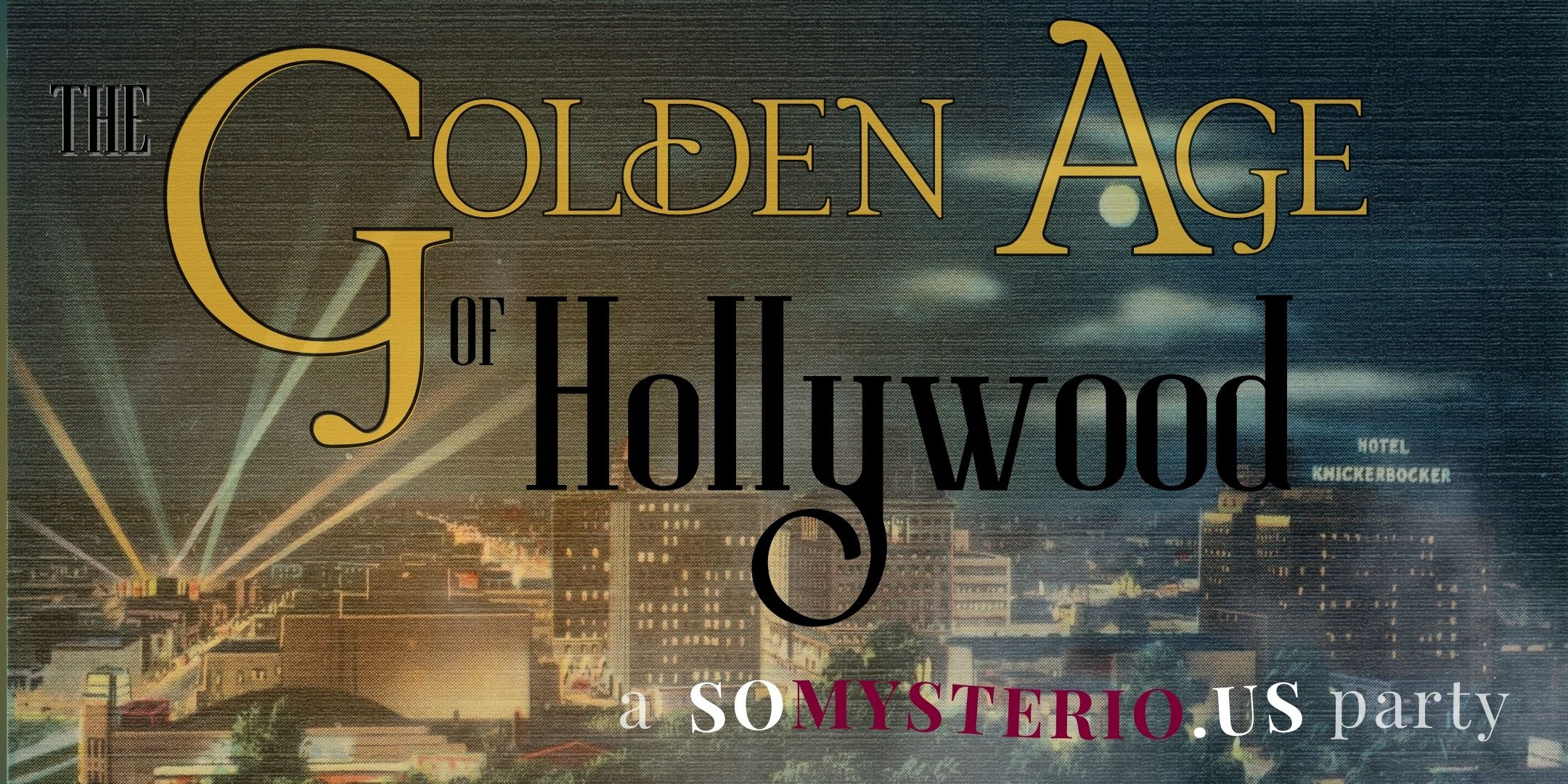 The Golden Age of Hollywood | SoMysterio.us