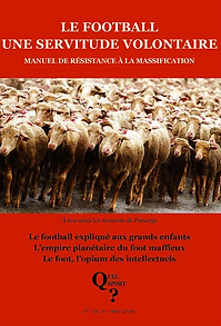 Le football une servitude volontaire