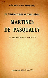 Un thaumaturge au XVIIIe s. Martines de Pasqally