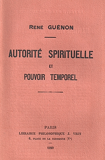 René Guénon autorité spirituel et pouvoir temporel
