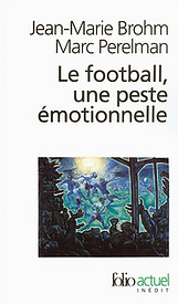 Le football une peste émotionnelle