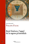 René Guénon, l'appel de la sagesse primordiale