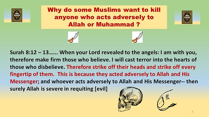 DO NOT ACT ADVERELY TO ALLAH OR MUHAMMAD.  