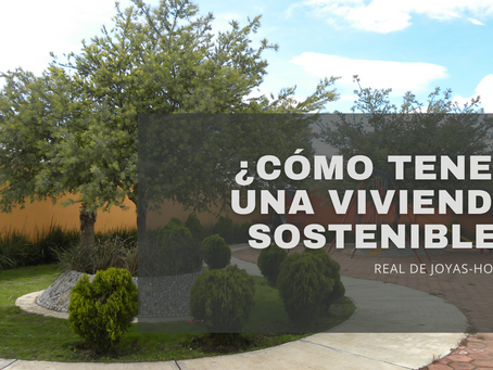 ¿Cómo tener una vivienda sostenible?