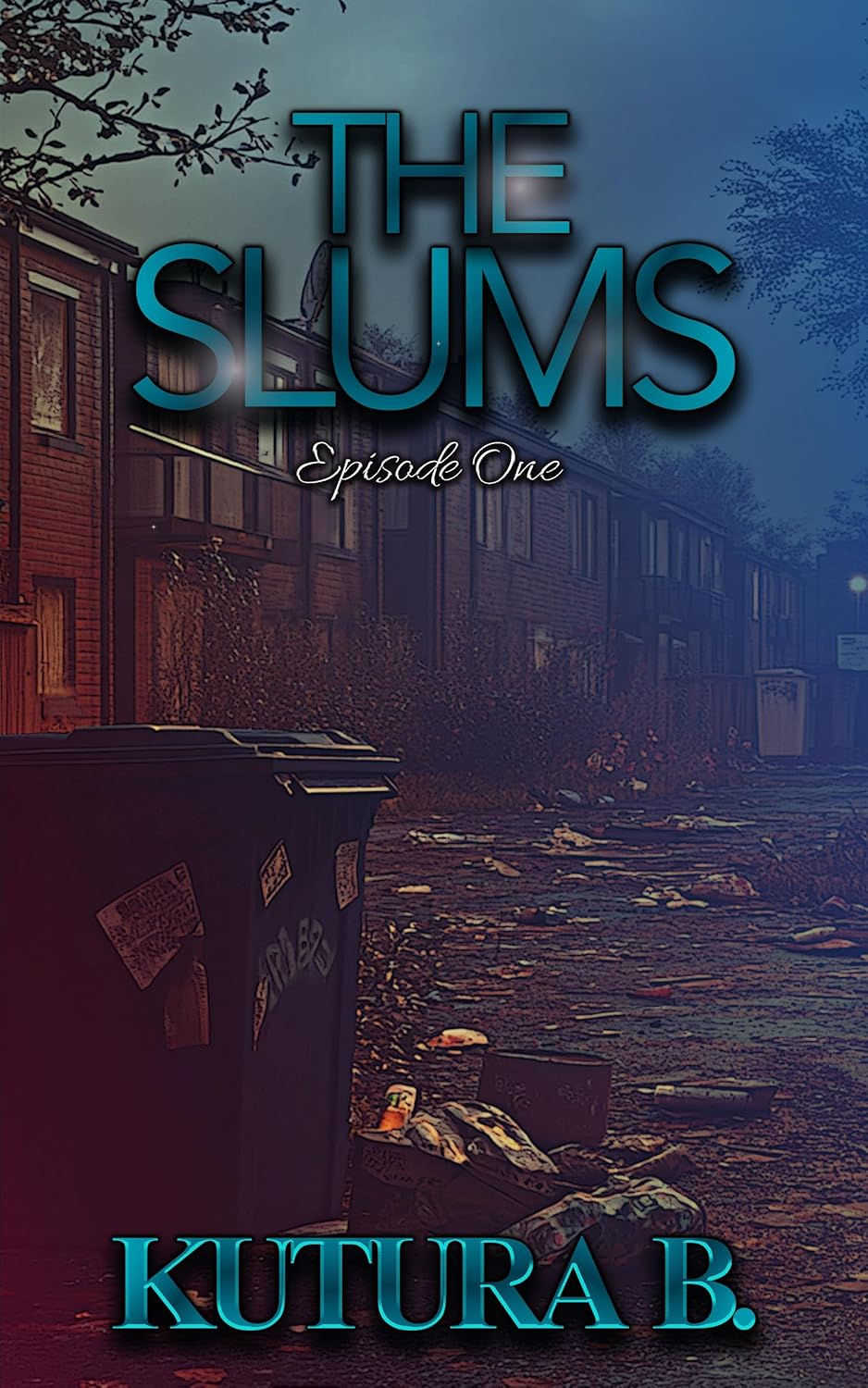The Slums: Episode One