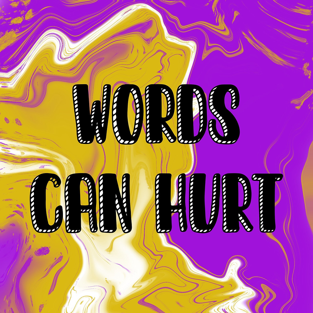 A picture with the words "Words Can Hurt" over gold and purple paint - artwork by Emma Major