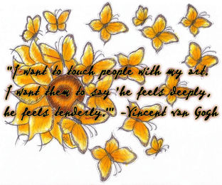 "I want to touch people with my art. I want them to say 'he feels deeply, he feels tenderly.'" -Vincent van Gogh. MeaningfulLinesArt.com