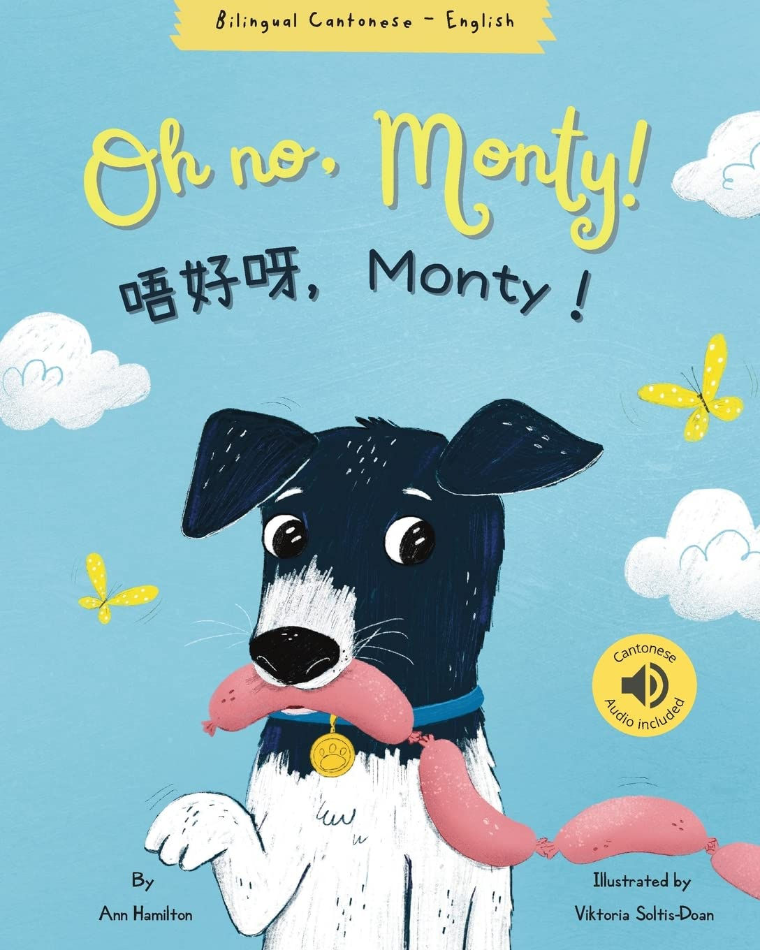 Oh No, Monty! 唔好啊,Monty!: (Bilingual Cantonese with Jyutping and English)