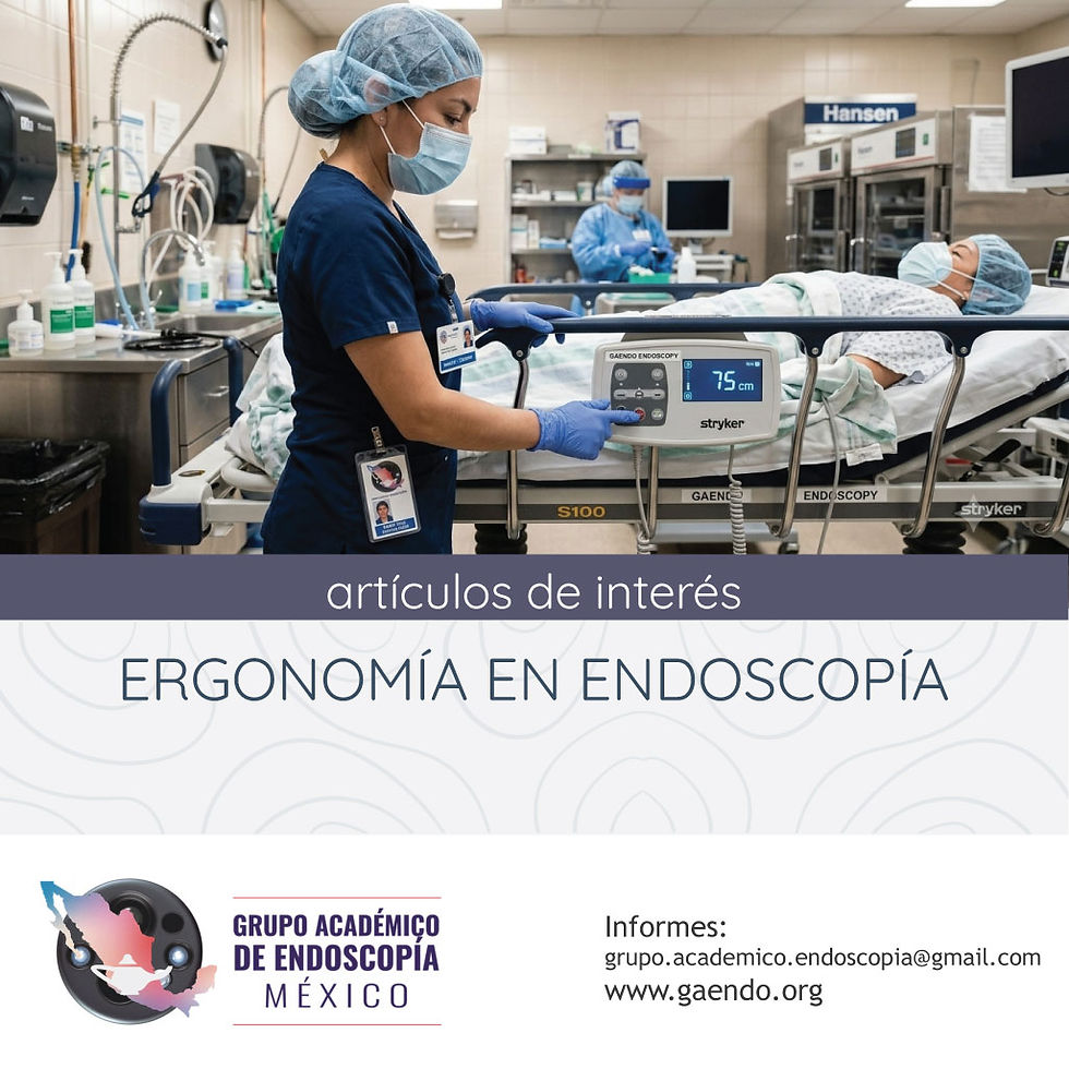 ERGONOMÍA EN ENDOSCOPÍA: Cuidar de ti para cuidar al paciente.